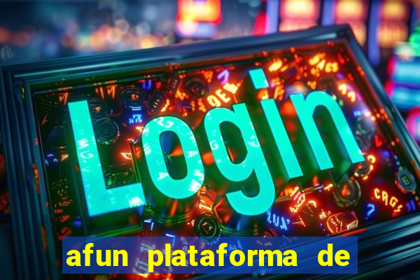 afun plataforma de jogos para ganhar dinheiro